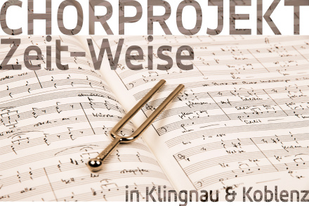 Chorprojekt Zeit-Weise